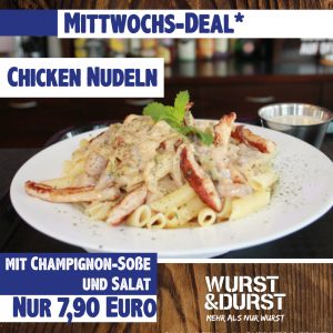 Wurst und Durst Mittwochs-Deal Chickennudeln